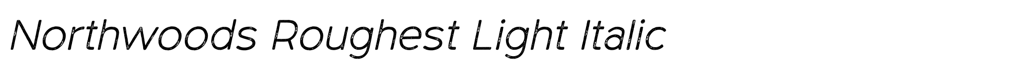 Northwoods Roughest Light Italic image